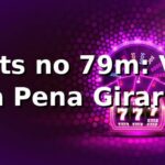 🎰 Slots no 79m: Vale a Pena Girar?